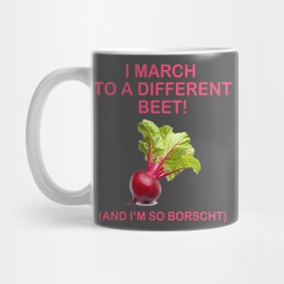 March to a different beet Mug